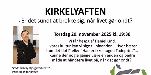 Kirkelyaften - Er det usundt at brokke sig, n\u00e5r livet g\u00f8r ondt?