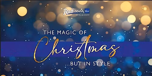 Christmas Party Lunch at Radisson Blu Glasgow (inc. VIP Drinks Package!)
