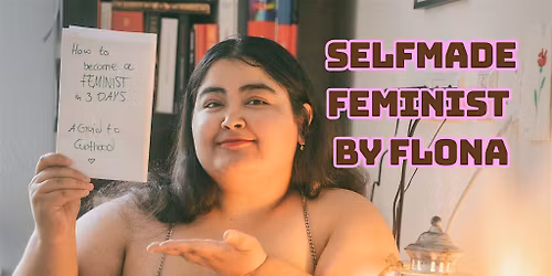 Selfmade Feminist by FLONA