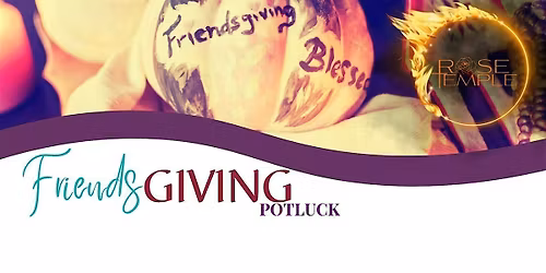 Rose Temple Friendsgiving Gathering 2025