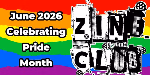 Zine Club: Pride Zines Edition!