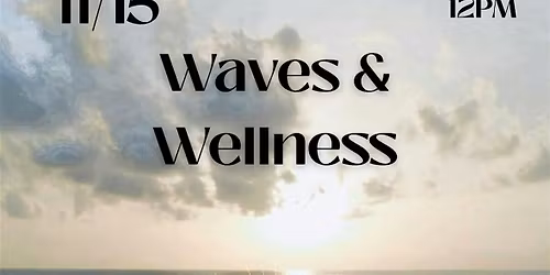 Waves and Wellness