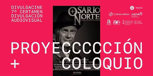 \u00abOsario Norte, los \u00faltimos d\u00edas de San Valent\u00edn\u00bb Proyecci\u00f3n y coloquio