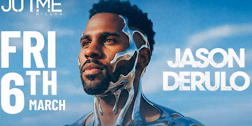 Jason Derulo Special Guest @ Just Me Milan \u2013 Friday March 6th 2026