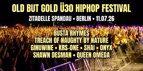 Old but Gold \u00dc30 HipHop Festival Berlin @ Zitadelle Spandau