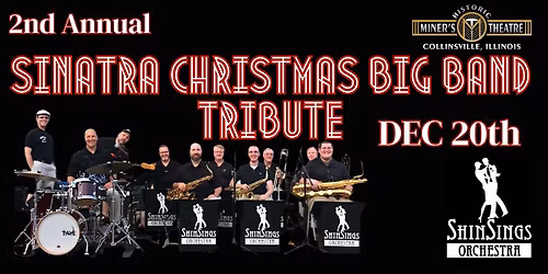 2nd Annual ShinSings Orchestra Sinatra Big Band Christmas Celebration