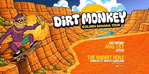 Dirt Monkey l August 1 l Rabbit Hole CLT