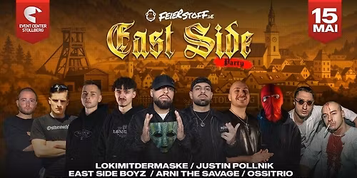 EAST SIDE PARTY - Der Osten eskaliert in Stollberg | LOKIMITDERMASKE, Justin Pollnik, East Side Boyz