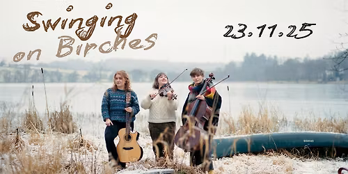 Swinging on Birches - Glasgow Launch