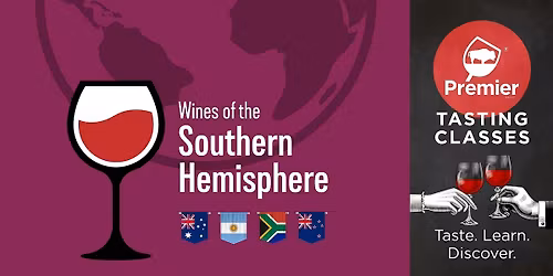 Tasting Class: Wines from the Southern Hemisphere