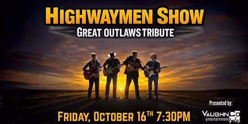 Highwaymen Show - Great Outlaws Tribute