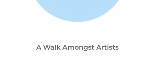 A Walk Amongst Artists