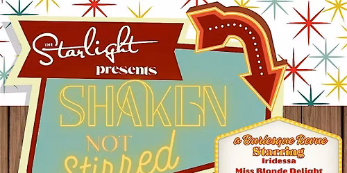 Shaken Not Stirred: A Burlesque Revue