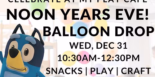 Noon Years Eve! Balloon Drop