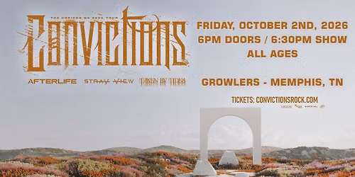 Convictions - The Horizon We Seek Tour at Growlers Memphis
