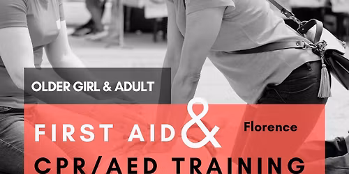 Older Girl & Adult First Aid & CPR\/AED Training - Florence
