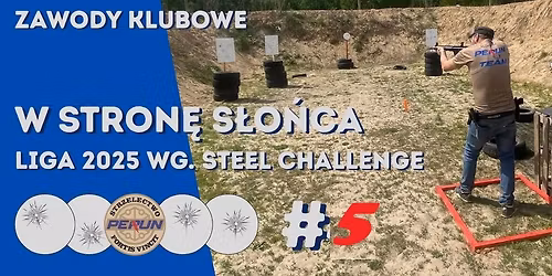 zawody steel Challenge " W stron\u0119 s\u0142o\u0144ca" LI, #5 Fina\u0142 2025