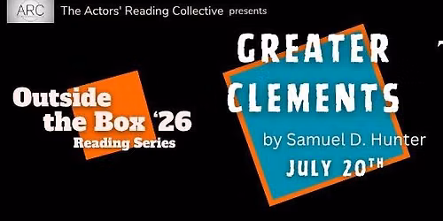 ARC\u2019s Outside the Box staged reading of Greater Clements, by Samuel D. Hunter