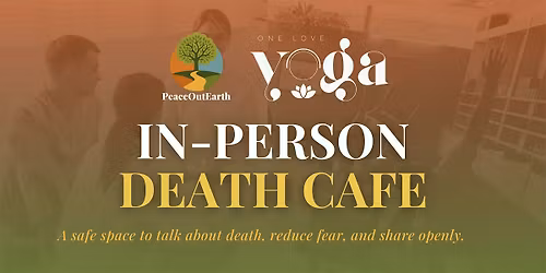 In-Person Death Cafe with One Love Yoga | December 18