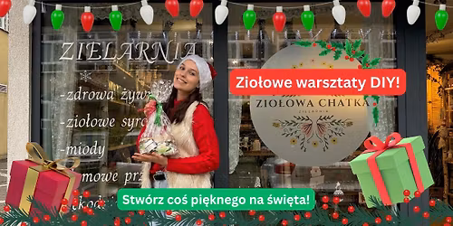Zio\u0142owe SPA pod choink\u0119 - Naturalne prezenty \u015bwi\u0105teczne DIY w Zio\u0142owej Chatce!