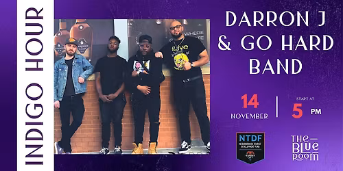 Indigo Hour: Darron J &  Go Hard Band