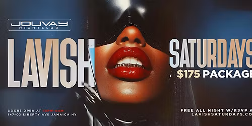 Lavish Saturdays @ Jouvay Nightclub in #Queens