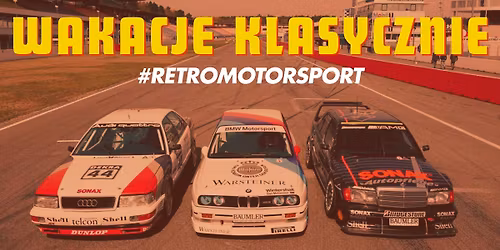 WAKACJE KLASYCZNIE 2026 #RETROMOTORSPORT