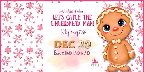  Holiday Trolley: Catch the Gingerbread Man! 