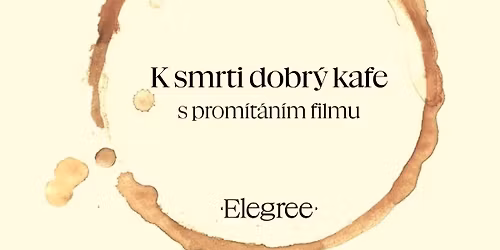 K smrti dobr\u00fd kafe s prom\u00edt\u00e1n\u00edm filmu \u2615\ufe0f\ud83c\udfa5\ud83d\udc80
