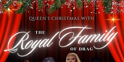 Queen\u2019s Christmas with The Royal Family of Drag