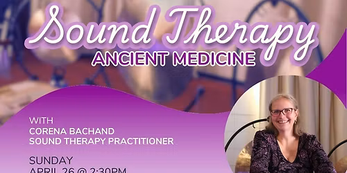 Sound Therapy Ancient Medicine: April 26, 2026