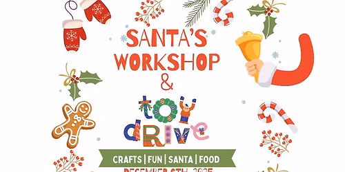 Santa\u2019s Workshop & Toy Drive