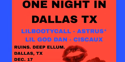 Astrus*  w\/ LilBootyCall + Lil God Dan + Ciscaux