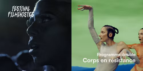 Programme double | Corps en r\u00e9sistance - Filministes 2026