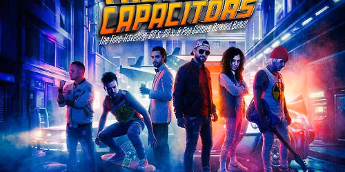 Flux Capacitors 80s, 90s, & Pop Culture Rewind Band Saturday Daytime Show