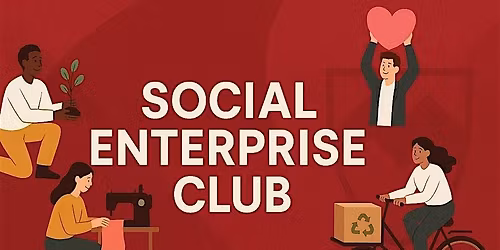 Social Enterprise Club 25-26 Registration (Extended)