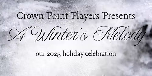 A Winter's Melody: A Crown Point Players Concert