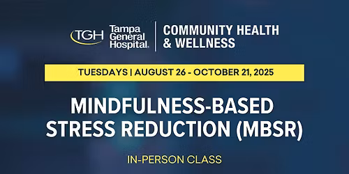 Mindfulness-Based Stress Reduction (MBSR) | In-Person Class