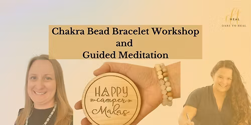 Chakra Bead Bracelet Workshop & Guided Meditation