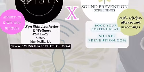 Sound Prevention Screenings at Syn Skin Aesthetics & Wellness