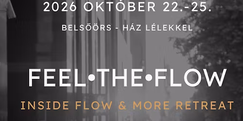 Feel The Flow Retreat - Inside Flow & j\u00f3gat\u00e0bor