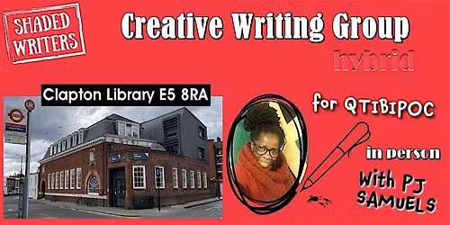 Shaded Writers x Hackney Libraries In Person Writing Group for QTIBiPoC