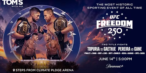 UFC Freedom 250 Watch Party at Tom's Watch Bar