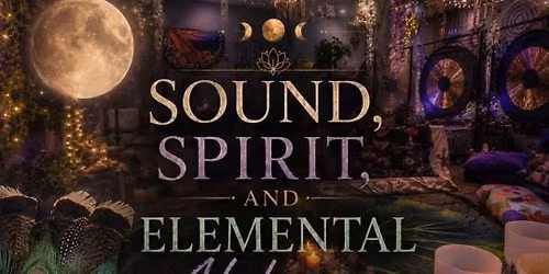 Sound, Spirit & Elemental Alchemy\n