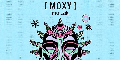 Moxy Muzik: Darius Syrossian &amp; Friends
