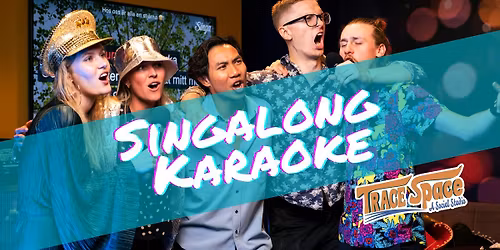 Trace Space \/\/ Singalong Karaoke