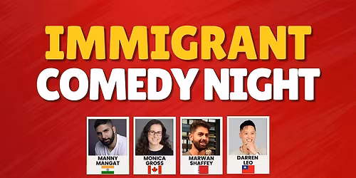 Immigrant Comedy Night - A Standup Comedy Show
