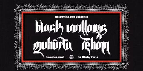 Black Willows, Muhurta, Tehom au Klub