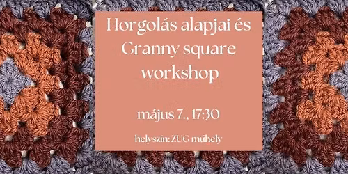 A horgol\u00e1s alapjai \u00e9s granny square workshop