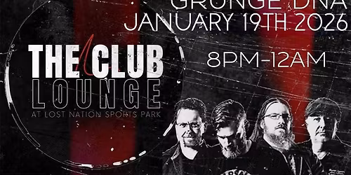 Grunge DNA at the Club Lounge in the Lost Nation Sports Park - Willoughby